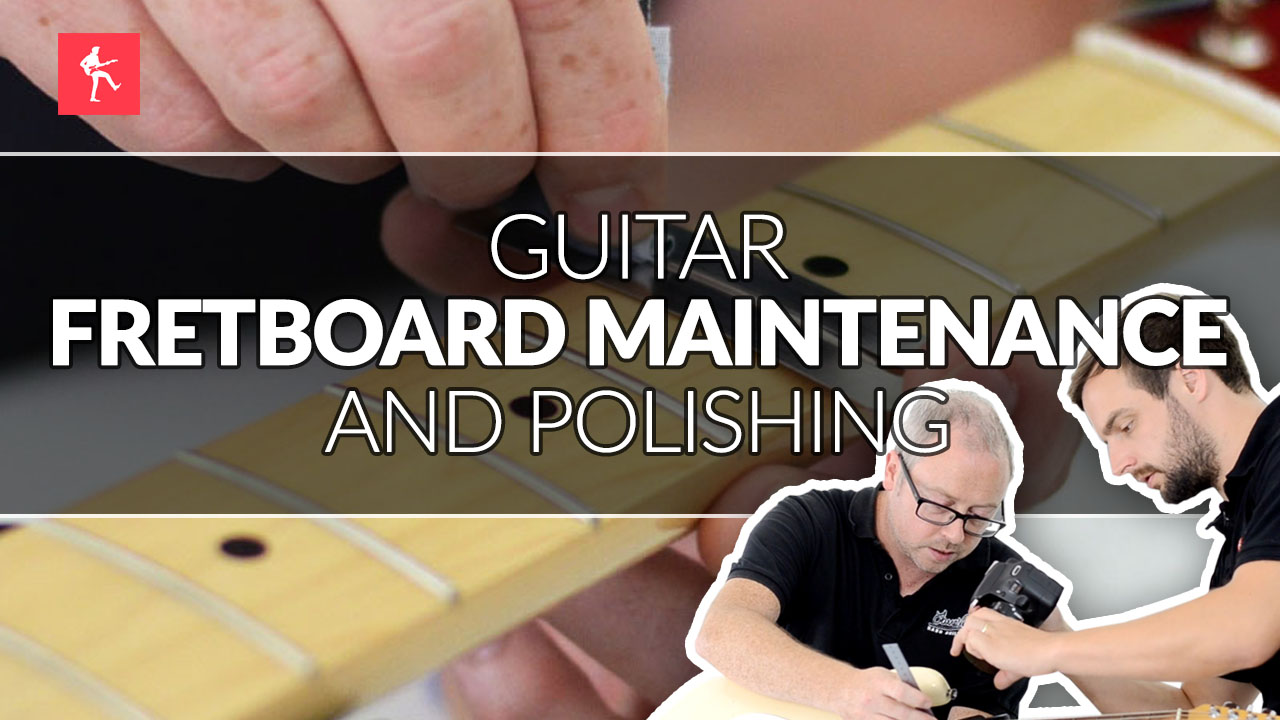 Fretboard Maintenance with James Collins